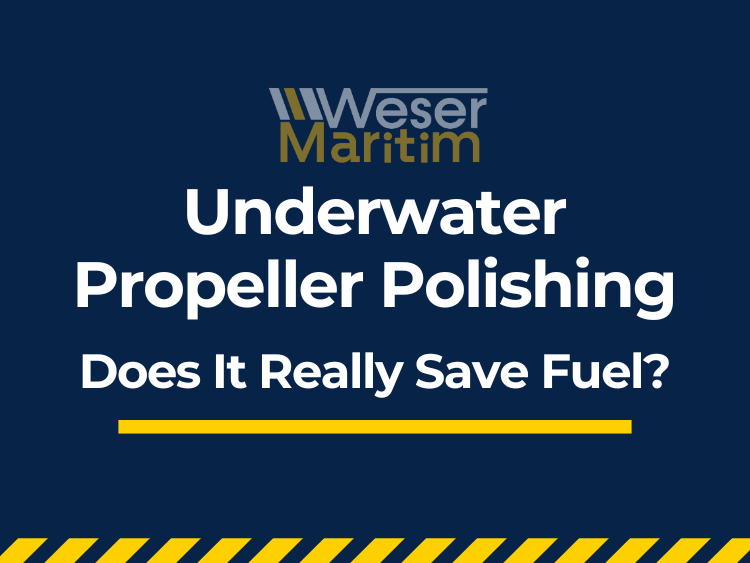 Weser Maritim blog banner titled "Underwater Propeller Polishing – Does It Really Save Fuel?"